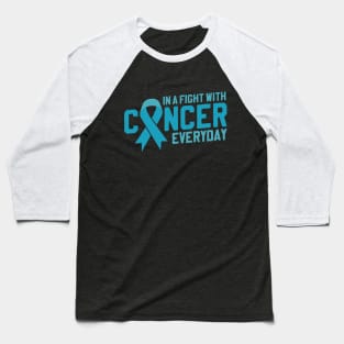 Fight With Cancer Everyday | Blue Ribbon for Prostate Cancer Baseball T-Shirt